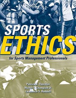 View EPUB KINDLE PDF EBOOK Sports Ethics for Sports Management Professionals by  Patrick K. Thornton
