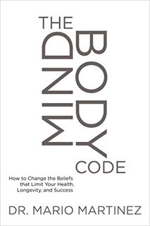 [Get] KINDLE PDF EBOOK EPUB The MindBody Code: How to Change the Beliefs that Limit Your Health, Lon
