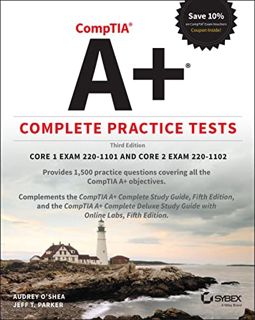 [READ] EBOOK EPUB KINDLE PDF CompTIA A+ Complete Practice Tests: Core 1 Exam 220-1101 and Core 2 Exa
