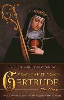 [GET] [EPUB KINDLE PDF EBOOK] The Life & Revelations of Saint Gertrude the Great by  St. Gertrude th