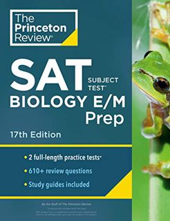 VIEW [EPUB KINDLE PDF EBOOK] Princeton Review SAT Subject Test Biology E/M Prep, 17th Edition: Pract