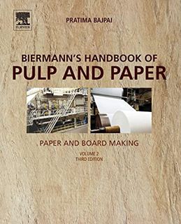 VIEW [EPUB KINDLE PDF EBOOK] Biermann's Handbook of Pulp and Paper: Volume 2: Paper and Board Making