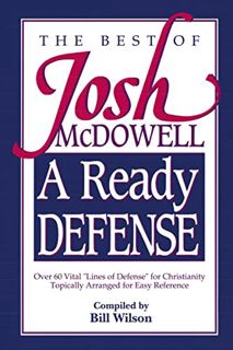 Access [EPUB KINDLE PDF EBOOK] A Ready Defense The Best Of Josh Mcdowell by  Josh McDowell 📌