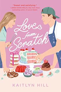 [ACCESS] [EPUB KINDLE PDF EBOOK] Love from Scratch by  Kaitlyn Hill 📃