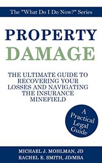 [VIEW] KINDLE PDF EBOOK EPUB Property Damage: The Ultimate Guide to Recovering Your Losses and Navig