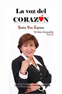 [Access] EBOOK EPUB KINDLE PDF La voz del CORAZON: Sueña, Vive, Expresa. El Alma Imparable. (Spanish