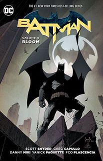 Get EPUB KINDLE PDF EBOOK Batman Vol. 9: Bloom (The New 52) by  Scott Snyder &  Greg Capullo 📑