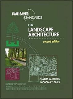[Access] PDF EBOOK EPUB KINDLE Time-Saver Standards for Landscape Architecture by Charles Harris,Nic