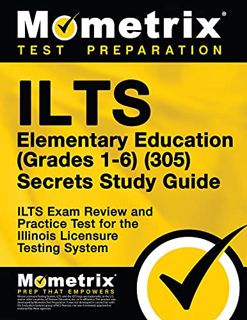 Access PDF EBOOK EPUB KINDLE ILTS Elementary Education (Grades 1-6) (305) Secrets Study Guide: ILTS