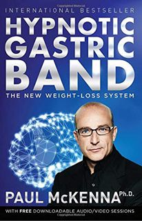 VIEW EPUB KINDLE PDF EBOOK Hypnotic Gastric Band: The New Surgery-Free Weight-Loss System by  Paul M