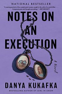 [Read] [EPUB KINDLE PDF EBOOK] Notes on an Execution: An Edgar Award Winner by  Danya Kukafka 📤
