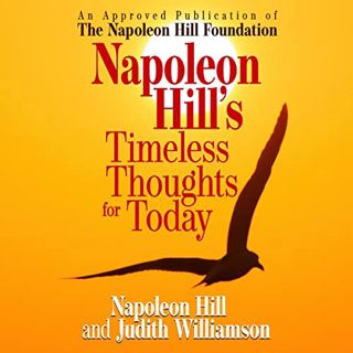 [Get] EBOOK EPUB KINDLE PDF Napoleon Hill's Timeless Thoughts for Today by  Napoleon Hill,Judith Wil