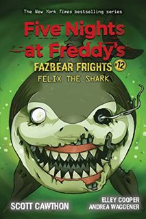 READ [KINDLE PDF EBOOK EPUB] Felix the Shark: An AFK Book (Five Nights at Freddy's Fazbear Frights #