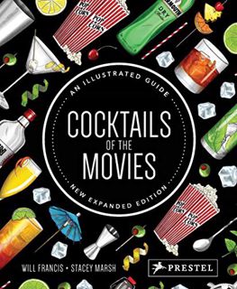 [Read] KINDLE PDF EBOOK EPUB Cocktails of the Movies: An Illustrated Guide to Cinematic Mixology New