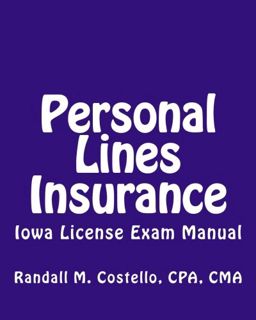 Read EPUB KINDLE PDF EBOOK Personal Lines Insurance: Iowa License Exam Manual by  CMA Costello 📦