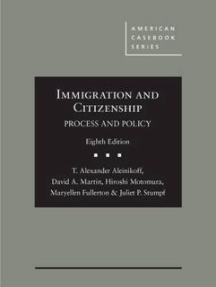 [View] PDF EBOOK EPUB KINDLE Immigration and Citizenship: Process and Policy (American Casebook Seri