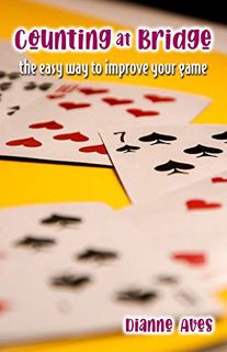 READ PDF EBOOK EPUB KINDLE Counting at Bridge: The Easy Way to Improve Your Game by  Dianne Aves 📧