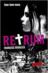 GET PDF EBOOK EPUB KINDLE Retrum: Quan érem morts by Francesc Miralles 📂
