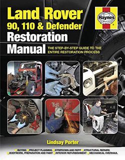 Get PDF EBOOK EPUB KINDLE Land Rover 90, 110 and Defender Restoration Manual: The Step-By-Step Guide