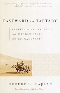 [VIEW] KINDLE PDF EBOOK EPUB Eastward to Tartary: Travels in the Balkans, the Middle East, and the C
