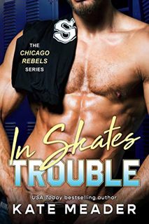 [Get] [PDF EBOOK EPUB KINDLE] In Skates Trouble (The Chicago Rebels Series Book 0) by  Kate Meader �