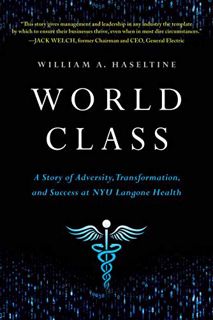 [Access] [KINDLE PDF EBOOK EPUB] World Class: A Story of Adversity, Transformation, and Success at N