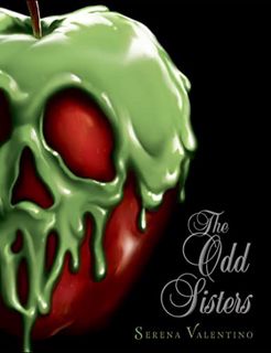 Access KINDLE PDF EBOOK EPUB The Odd Sisters-Villains, Book 6 by  Serena Valentino 📒