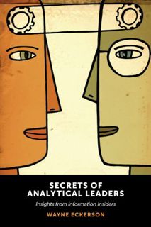 GET [PDF EBOOK EPUB KINDLE] Secrets of Analytical Leaders: Insights from Information Insiders by  Wa