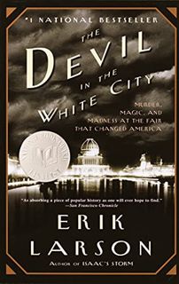 [GET] PDF EBOOK EPUB KINDLE The Devil in the White City: A Saga of Magic and Murder at the Fair that