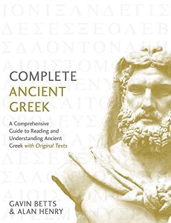 [READ] PDF EBOOK EPUB KINDLE Complete Ancient Greek: A Comprehensive Guide to Reading and Understand