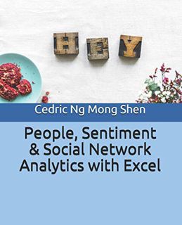 [ACCESS] [PDF EBOOK EPUB KINDLE] People, Sentiment & Social Network Analytics with Excel by  Mong Sh