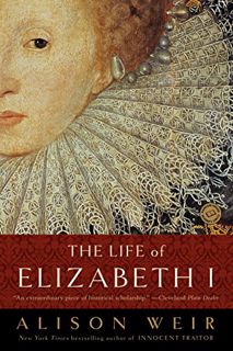 [GET] EBOOK EPUB KINDLE PDF The Life of Elizabeth I by  Alison Weir √