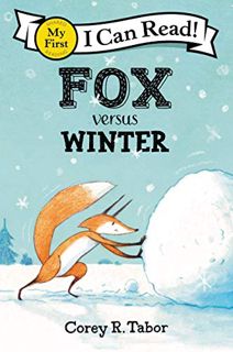 [GET] [EPUB KINDLE PDF EBOOK] Fox versus Winter (My First I Can Read) by  Corey R. Tabor &  Corey R.