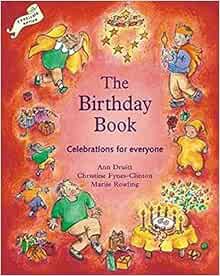 Access [EBOOK EPUB KINDLE PDF] The Birthday Book: Celebrations for Everyone (Festivals and The Seaso