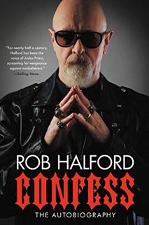 [Get] [KINDLE PDF EBOOK EPUB] Confess: The Autobiography by  Rob Halford 📍