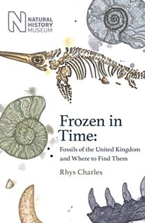 View [KINDLE PDF EBOOK EPUB] Frozen in Time: Fossils of Great Britain and Where to Find Them by  Rhy