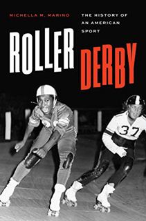 Read KINDLE PDF EBOOK EPUB Roller Derby: The History of an American Sport (Terry and Jan Todd Series