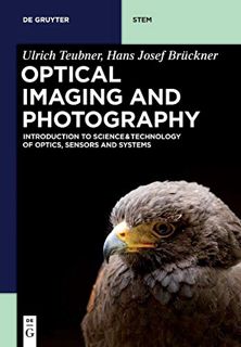[Access] KINDLE PDF EBOOK EPUB Optical Imaging and Photography (De Gruyter Stem) by  Ulrich Teubner