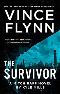 Read [PDF EBOOK EPUB KINDLE] The Survivor (Mitch Rapp Book 14) by  Vince Flynn &  Kyle Mills 📤