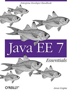 GET EPUB KINDLE PDF EBOOK Java EE 7 Essentials: Enterprise Developer Handbook by  Arun Gupta 🗃️