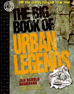 [GET] [EPUB KINDLE PDF EBOOK] The Big Book of Urban Legends: 200 True Stories, Too Good to be True!