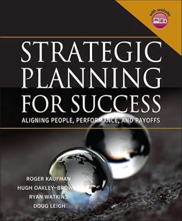 VIEW EBOOK EPUB KINDLE PDF Strategic Planning For Success: Aligning People, Performance, and Payoffs