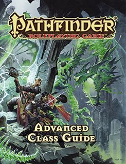 View [EPUB KINDLE PDF EBOOK] Pathfinder RPG: Advanced Class Guide (Pathfinder Adventure Path) by  Ja