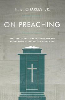 READ [KINDLE PDF EBOOK EPUB] On Preaching: Personal & Pastoral Insights for the Preparation & Practi