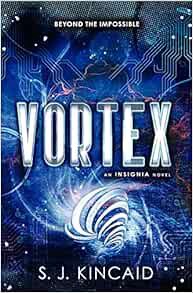 VIEW [PDF EBOOK EPUB KINDLE] Vortex (Insignia, 2) by S. J. Kincaid 📝