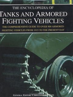 Get [EPUB KINDLE PDF EBOOK] The Encyclopedia of Tanks and Armored Fighting Vehicles: The Comprehensi