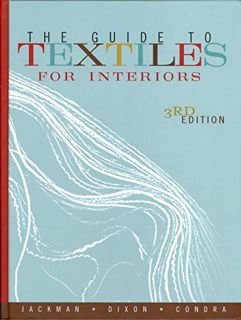 ACCESS [EPUB KINDLE PDF EBOOK] The Guide to Textiles for Interiors by  Dianne Jackman,Mary Dixon,Jil