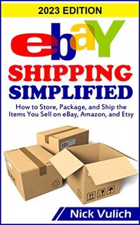 READ [PDF EBOOK EPUB KINDLE] eBay Shipping Simplified: How to Store, Package, and Ship the Items You
