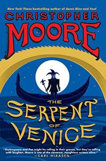 VIEW [PDF EBOOK EPUB KINDLE] The Serpent of Venice: A Novel by  Christopher Moore 📪