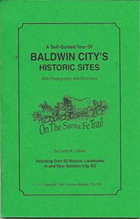 [View] KINDLE PDF EBOOK EPUB A self-guided tour of Baldwin City's historic sites: On the Santa Fe Tr